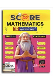 Disha Score 100 10th CBSE Mathematics [10 Previous Year (2016-2025) Solved Papers]2025-2026