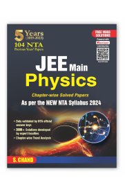 S.Chand's JEE 5 Years (2019-2023) JEE Main Physics [5 Years 104 NTA Papers Question Chapterwise Previous Year Solved Papers PYQ ]2025