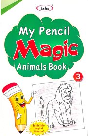 Esha My Pencil Magic Animals Book -3 [2025]