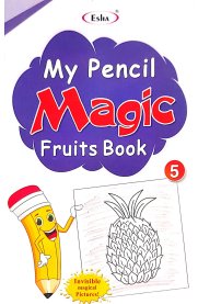 Esha My Pencil Magic Fruits Book-5 [2025]