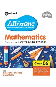 6th Arihant All in One Mathematics CBSE Guide [Based On the New Syllabus 2025-2026]