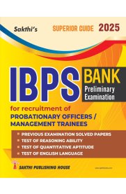 Sakthi IBPS Bank Preliminary Examination [ Probationary Officers / Management Trainees Preliminary Examination Book]2025