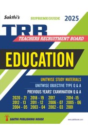 Sakthi Trb Pg Education Unitwise Study Materials with Objective Type Q & A and Previous Year Exam Solved Papers 2001-2021 [2025]