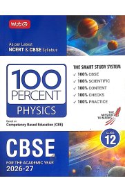 MTG CBSE 12th 100 Percent Physics Board Exam  [NCERT & CBSE Syllabus Chapter-Wise Question Bank]2026-2027