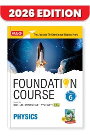 MTG Foundation Course 6th Physics [NEET, IIT-JEE, CUET & Boards Exams ] 2026-2027