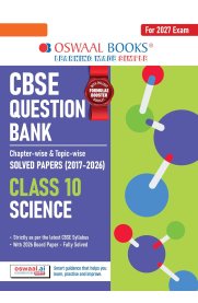 10th Oswaal CBSE Science Question Bank Chapterwise and Topicwise Solved Papers[Based On the New Syllabus]2026-2027
