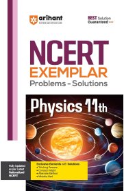 Arihant NCERT 11th Physics [Exemplar Problems & Solutions] 2026-2027