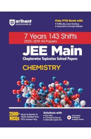 Arihant 7 Years JEE Main Chemistry Chapterwise & Topicwise Solved Papers [143 Shifts (2025–2019) 2500+ MCQs with NTA Answer Key | Includes Key - JEE Main Preparation Book] 2026
