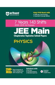 Arihant 7 Years JEE Main Physics Chapterwise & Topicwise Solved Papers [143 Shifts (2025–2019) 2500+ MCQs with NTA Answer Key | Includes Key - JEE Main Preparation Book] 2026