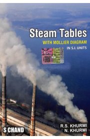Steam Tables with Mollier Diagram  [S.I. Units by R.S. Khurmi & N. Khurmi, S Chand Publisher] 2026