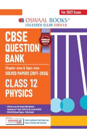 12th Oswaal CBSE Physics 2017–2026 Question Bank  [Chapterwise and Topicwise Solved Papers ]2026-2027