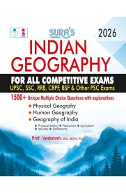 Sura Indian Geography For All Competitive Exams [Upsc, SSC, RRB, CRPF, BSF, and Other PSC Exams /1500+ Unique MCQ with Explanations] 2026