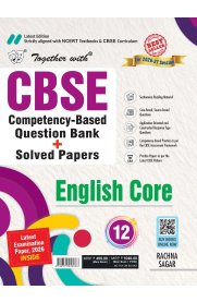 Together 12th CBSE Question Bank English Core with 2000+ Practice Questions, PYQs, Practice Papers [Based On New Syllabus] 2026-2027