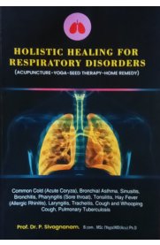 Holistic Healing For Respiratory Disorders (Accupuncture -Yoga -Seed Therapy -Home Remedy) [English]