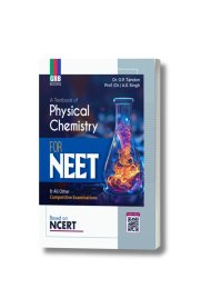GRB A Textbook of Physical Chemistry [NEET & All Other Competitive Examinations  / Based On NCERT] 2026-2027