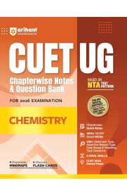 Arihant CUET UG Chemistry Chapterwise Notes & Question Bank [Based on NTA Test Pattern] 2026