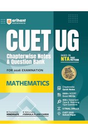 Arihant CUET UG Mathematics Chapterwise Notes & Question Bank [Based on NTA Test Pattern] 2026