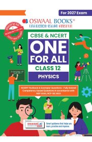 12th Oswaal Physics CBSE & NCERT One for All Class [fully solved With NCERT & Competency-based questions] 2026-2027
