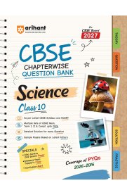 10th Arihant CBSE Science [Chapterwise PYQs (2026–2016) with Revision Theory, Detailed Solutions, Exam Tips & Sample Papers] 2026-2027