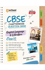 10th Arihant CBSE English Language & Literature [Chapterwise PYQs (2026–2016) with Revision Theory, Detailed Solutions, Exam Tips & Sample Papers] 2026-2027