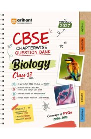 12th Arihant CBSE Biology [Chapterwise PYQs (2026–2016) with Revision Theory, Detailed Solutions, Exam Tips & Sample Papers] 2026-2027
