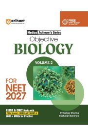 Arihant Objective Biology Volume 2 NEET [Fully Revised NEET Preparation Book ] 2026-2027