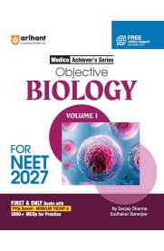 Arihant Objective Biology Volume 1 for NEET [Fully Revised NEET Preparation Book] 2026-2027