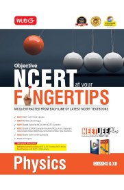 MTG Objective NCERT at your FINGERTIPS Physics For 2025-2026 Exam [NCERT NEET/JEE Trend Indicator, HOTS MCQs, Rank Predictor & Notes with HD Pages | NEET & JEE Books ]