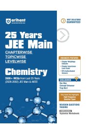 Arihant 25 Years JEE Main Chemistry [Chapterwise Topicwise Levelwise 3500+ MCQs (2026–2002) for JEE Main & AIEEE] 2027