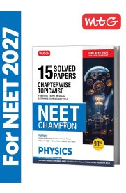 MTG NEET Champion Physics [15 Years (2026-2012) Chapter-wise Topic-wise NEET PYQs & All Medical Entrance Exam Solved Papers] 2026-2027