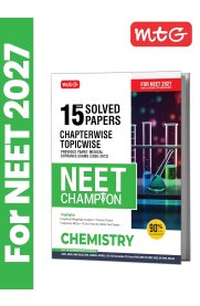 MTG NEET Champion Chemistry [15 Years (2026-2012) Chapter-wise Topic-wise NEET PYQs & All Medical Entrance Exam Solved Papers] 2026-2027