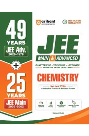 Arihant 49 Years JEE Advanced 1978–2026 & 25 Years JEE Main (2002–2026) Chemistry [PYQ Book | Chapterwise, Topicwise & Levelwise Previous Year] 2026-2027