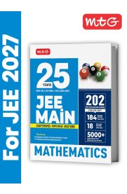 MTG 25 Years JEE MAIN Mathematics (2026-2002 ) PYQ Book [ 202 Chapter-wise & Topic-wise Previous Years Solved Papers] 2027