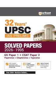 Arihant UPSC IAS Prelims 32 Years' Solved Papers (1995–2026)  GS Paper I & CSAT Paper II [Chapterwise, Topicwise & Paperwise Previous Year Questions with Detailed Solutions] 2026
