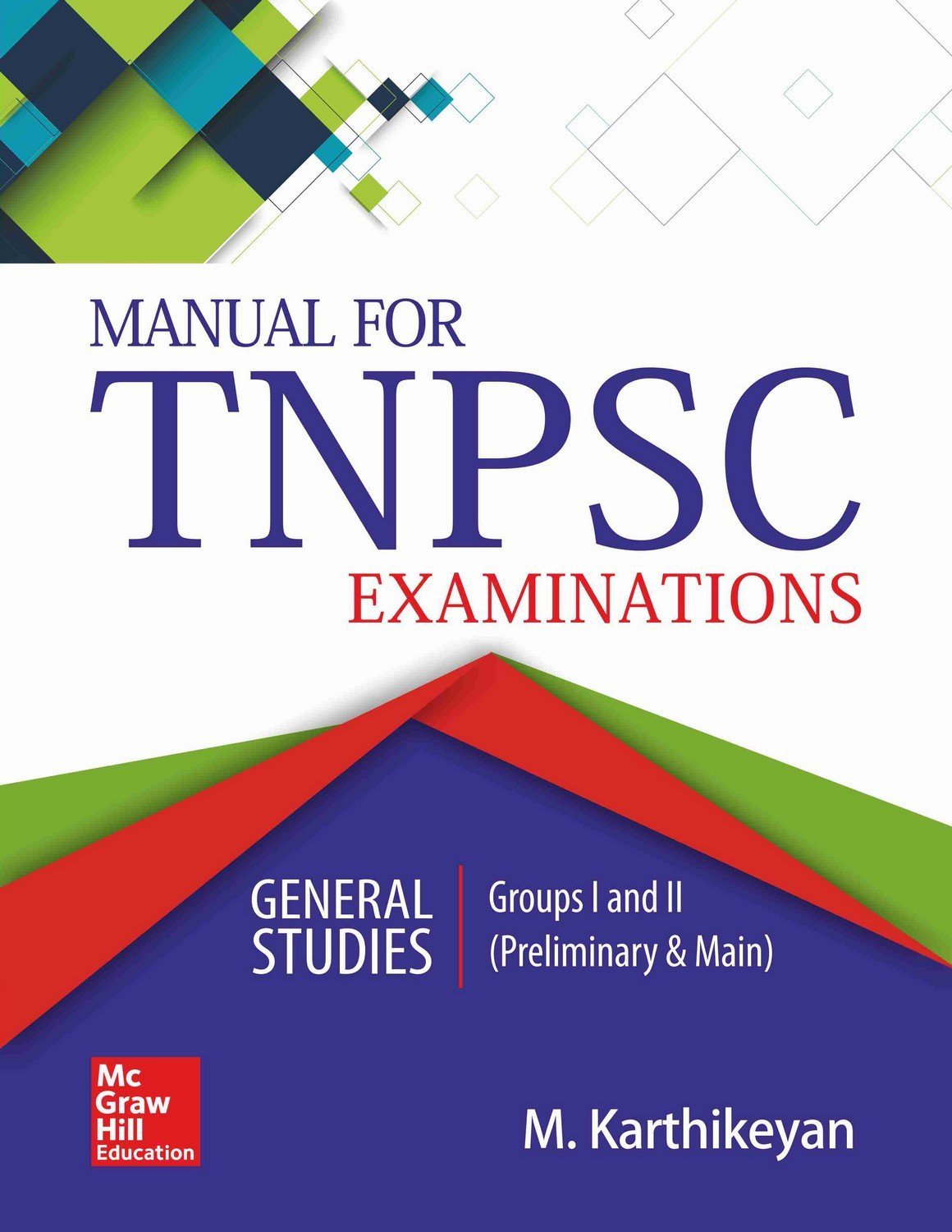 Manual for TNPSC Examinations: General Studies - Group I & II [Preliminary & Main]
